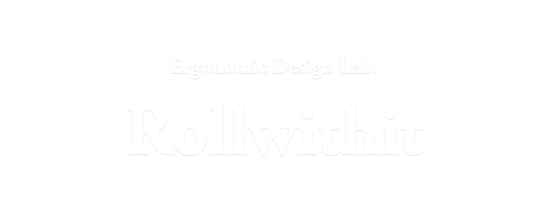  Ergonomic Design Lab. Rollwithit